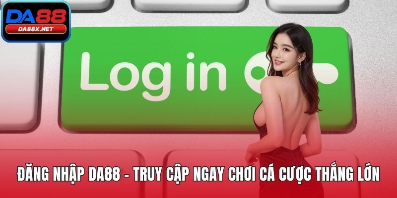 Đăng nhập DA88