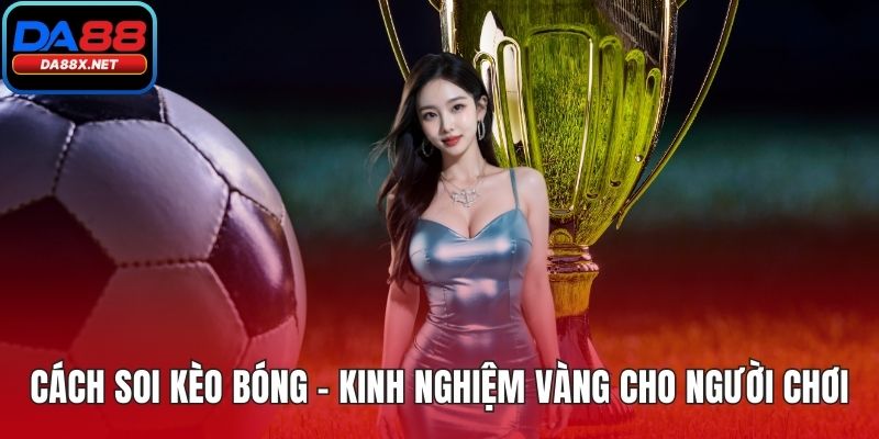 cách soi kèo bóng