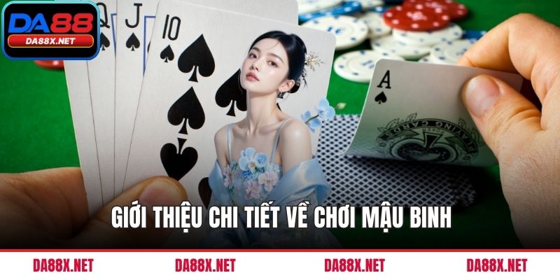 Giới thiệu chi tiết về chơi mậu binh