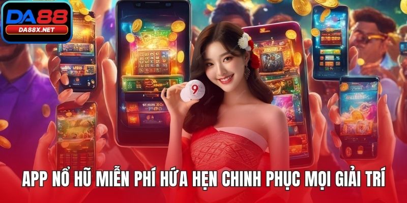 App nổ hũ miễn phí